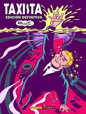 TAXISTA EDICIÓN DEFINITIVA REVISADA NUEVA EDICIÓN | 9788418809859 | MARTI RIERA | Universal Cómics