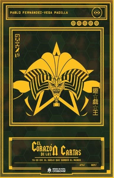 EL CORAZÓN DE LAS CARTAS YU-GI-OH, EL DUELO QUE CAMBIÓ EL MUNDO | 9788419084583 | PABLO FERNANDEZ-VEGA PADILLA