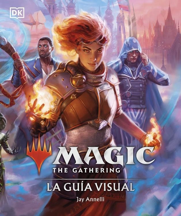MAGIC THE GATHERING LA GUÍA VISUAL | 9780241637043 | JAY ANNELLI | Universal Cómics