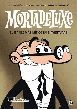 MORTADELUXE # 01 | 9788402429353 | FRANCISCO IBÁÑEZ | Universal Cómics