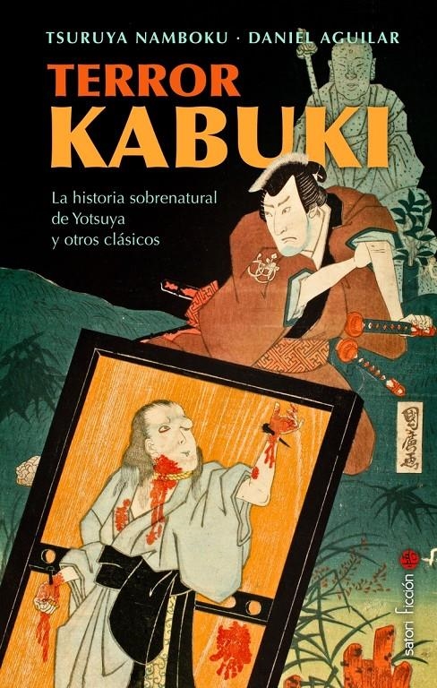 TERROR KABUKI | 9788419035622 | DANIEL AGUILAR - TSURUYA  NAMBOKU IV | Universal Cómics