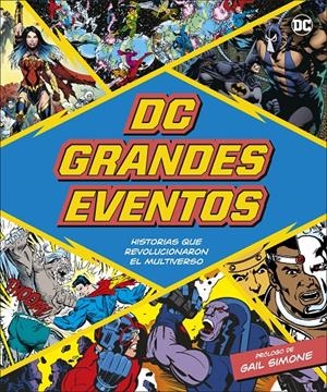 DC GRANDES EVENTOS, HISTORIAS QUE REVOLUCIONARON EL MULTIVERSO PRÓLOGO DE GAIL SIMONE | 9780241637074 | VARIOS AUTORES