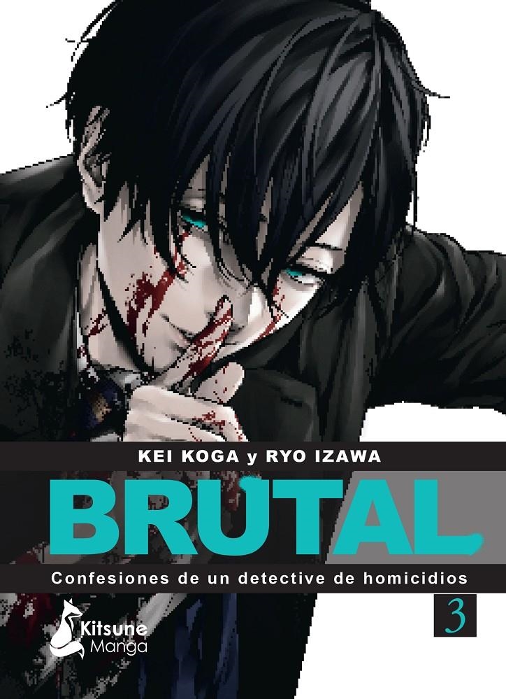 BRUTAL! CONFESIONES DE UN DETECTIVE DE HOMICIDIOS # 03 | 9788418524820 | KEI KOGA - RYO IZAWA | Universal Cómics
