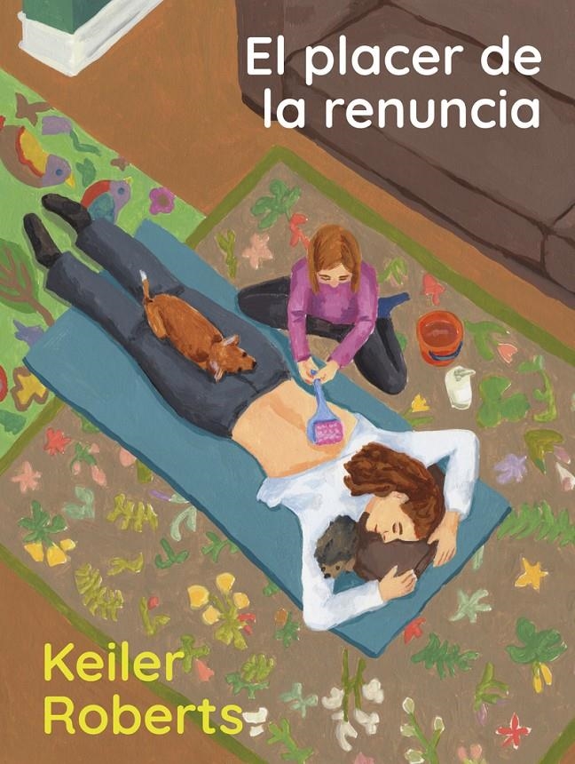 EL PLACER DE LA RENUNCIA | 9788412645743 | KEILER ROBERTS