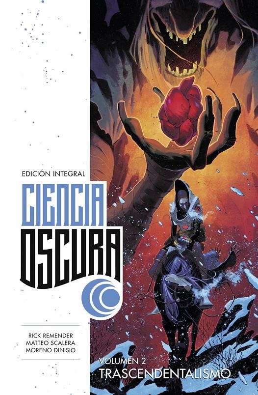 CIENCIA OSCURA EDICIÓN INTEGRAL # 02 TRASCENDENTALISMO | 9788467964394 | RICK REMENDER - MATTEO SCALERA - MORENO DINISIO | Universal Cómics