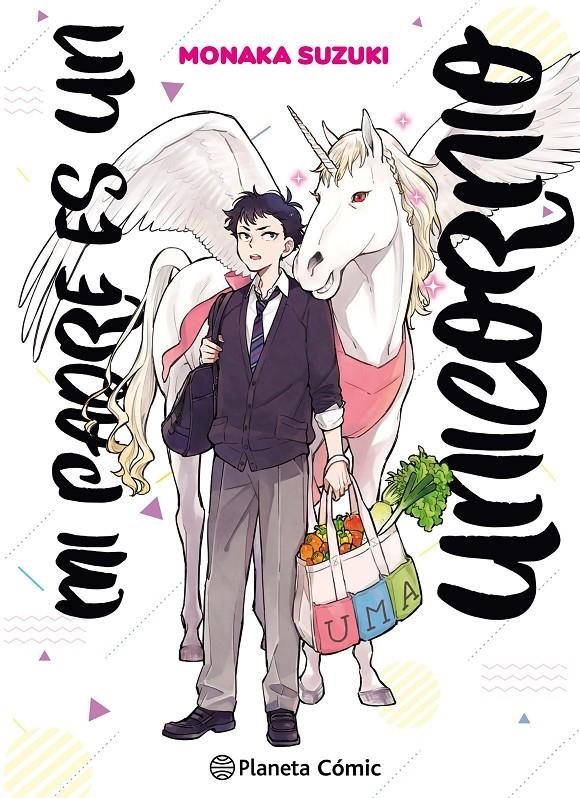 MI PADRE ES UN UNICORNIO # 01 | 9788411610759 | MONAKA SUZUKI  | Universal Cómics