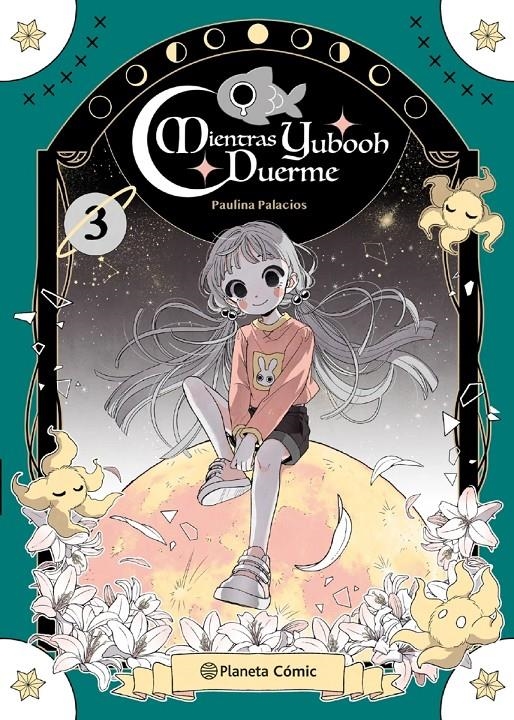 PLANETA MANGA, MIENTRAS YUBOOH DUERME # 03 | 9789566185390 | PAULINA PALACIOS | Universal Cómics