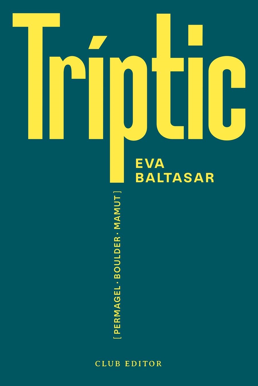 TRÍPTIC EDICIÓ EN CATALÀ | 9788473294188 | EVA BALTASAR | Universal Cómics