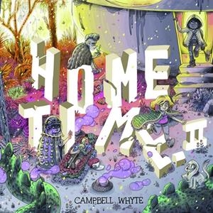 HOME TIME # 02 | 9788412774306 | CAMPBELL WHYTE | Universal Cómics