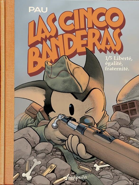 LAS CINCO BANDERAS # 01 LIBERTÉ, EGALITÉ, FRATERNITÉ | 9788412706307 | PAU | Universal Cómics