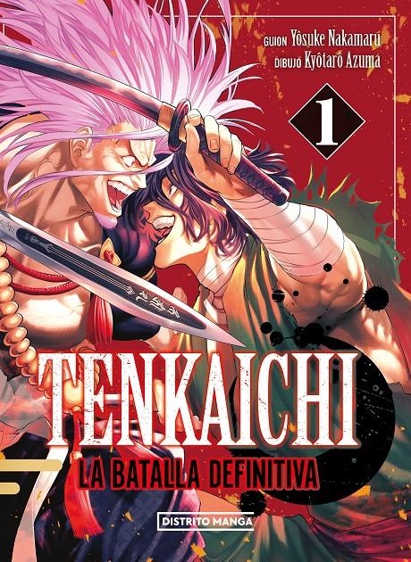 TENKAICHI LA BATALLA DEFINITIVA # 01 | 9788419686404 | YOSUKE NAKAMARU - KYÔTARÔ AZUMA | Universal Cómics