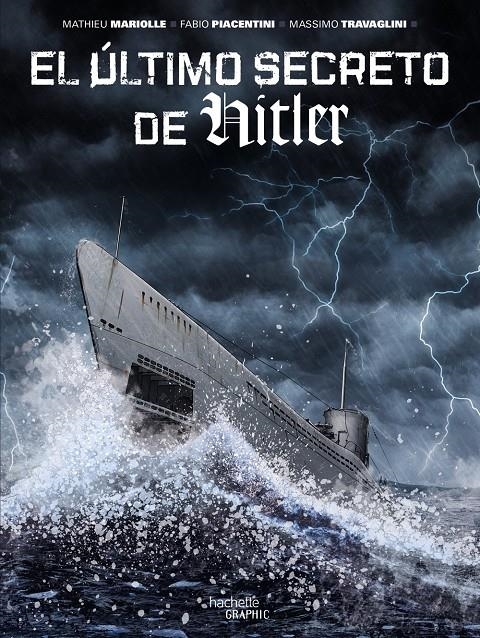 EL ÚLTIMO SECRETO DE HITLER | 9788419316875 | MATHIEU MARIOLLE - FABIO PIACENTINI - MASSIMO TRAVAGLINI  | Universal Cómics