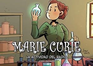 MARIE CURIE, LA ACTIVIDAD DEL RADIO 4ª EDICIÓN | 9788412761511 | JORDI BAYARRI | Universal Cómics