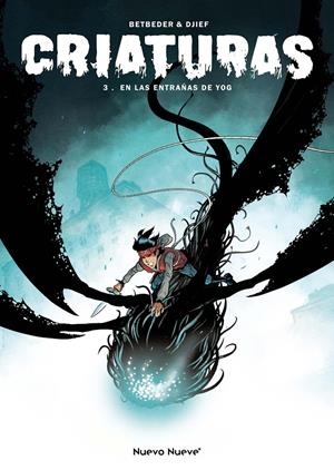 CRIATURAS # 03 EN LAS ENTRAÑAS DE YOG | 9788419148803 | STÉPHANE BETBEDER- DJIEF