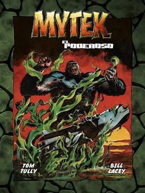 MYTEK EL PODEROSO # 04 | 9788410031159 | TOM TULY - BILL LACEY