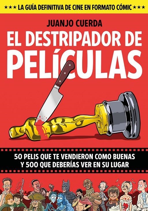 EL DESTRIPADOR DE PELÍCULAS | 9788410126008 | JUANJO CUERDA | Universal Cómics
