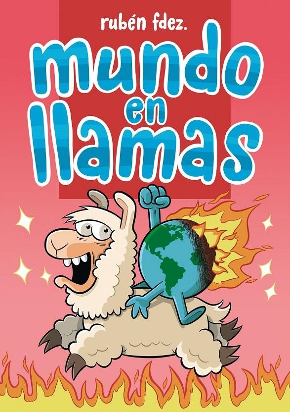 MUNDO EN LLAMAS | 9788418419997 | RUBÉN FERNÁNDEZ | Universal Cómics