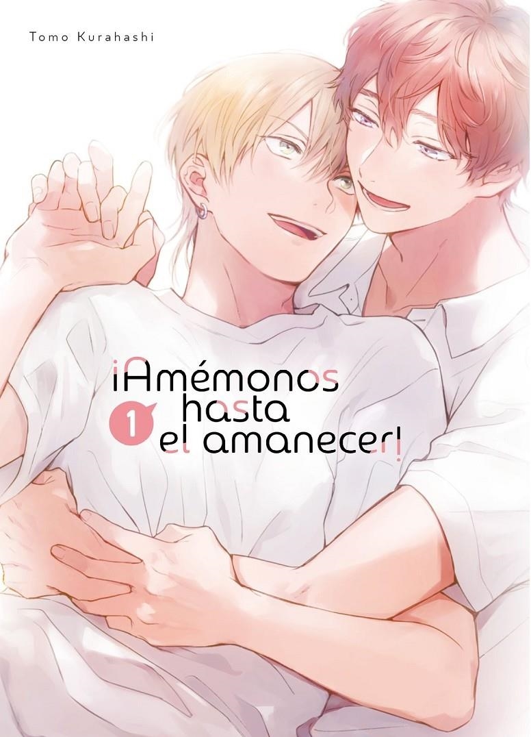 AMÉMONOS HASTA EL AMANECER # 01 (CONTENIDO SEXUAL EXPLÍCITO) | 9788419986405 | TOMO KURAHASHI