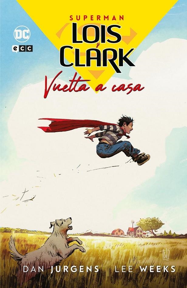 LOIS Y CLARK, VUELTA A CASA | 9788410108219 | DAN JURGENS - LEE WEEKS | Universal Cómics