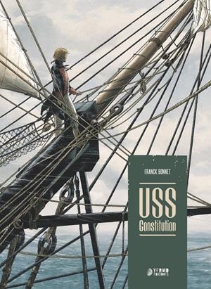USS CONSTITUTION INTEGRAL | 9788419986337 | PATRICK PRUGNE | Universal Cómics