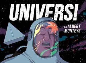 UNIVERS! # 01 EDICIÓ EN CATALÀ | 9788412738650 | ALBERT MONTEYS | Universal Cómics