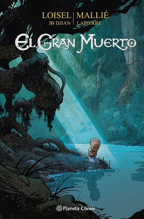 EL GRAN MUERTO # 03 | 9788411610865 | RÉGIS LOISEL - VINCENT MALLIÉ - JEAN-BLAISE DJIAN- FRANÇOIS LAPIERRE