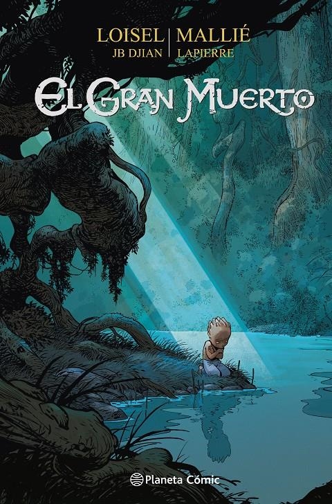 EL GRAN MUERTO # 03 | 9788411610865 | RÉGIS LOISEL - VINCENT MALLIÉ - JEAN-BLAISE DJIAN- FRANÇOIS LAPIERRE | Universal Cómics