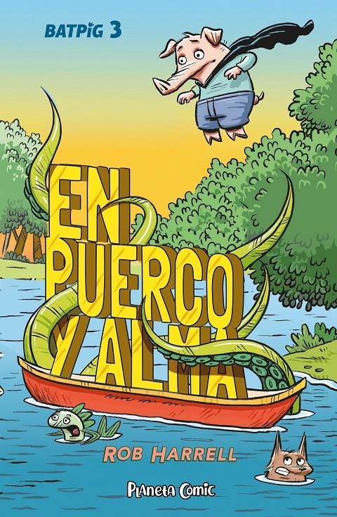 BATPIG # 03 EN PUERCO Y ALMA | 9788411612500 | ROB HARRELL | Universal Cómics