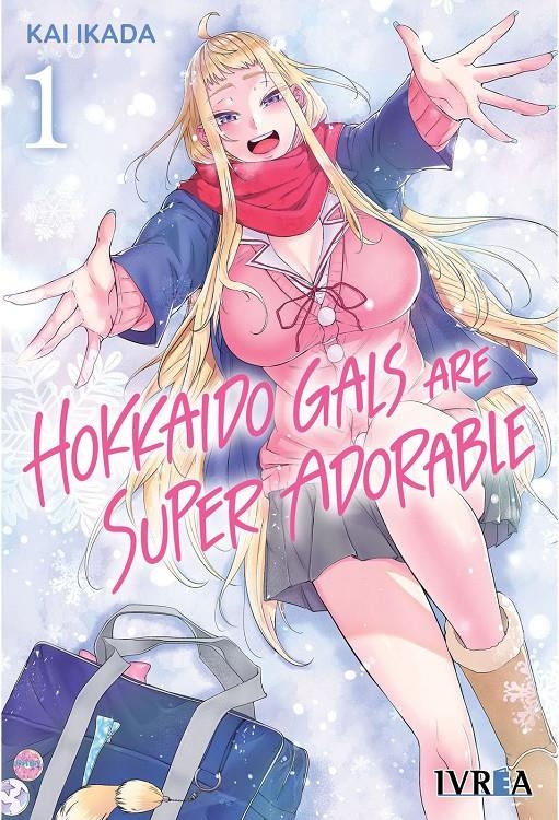 HOKKAIDO GALS ARE SUPER ADORABLE # 01 | 9788410113534 | KAI IKADA