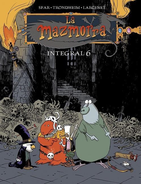 LA MAZMORRA INTEGRAL # 06 | 9788467967005 | JOANN SFAR - LEWIS TRONDHEIM - MANU LARCENET | Universal Cómics