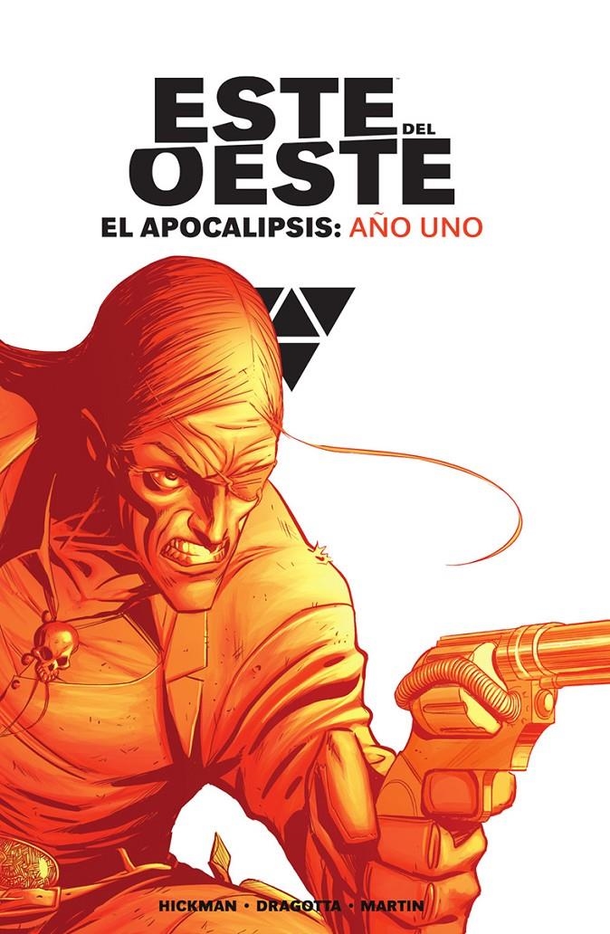 ESTE DEL OESTE INTEGRAL # 01  EL APOCALIPSIS, AÑO UNO | 9788467966794 | JONATHAN HICKMAN - NICK DRAGOTTA - FRANK MARTIN