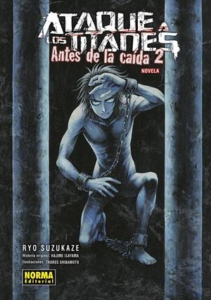 ATAQUE A LOS TITANES ANTES DE LA CAÍDA, NOVELA # 02 | 9788467966176 | HAJIME ISAYAMA -  RYO SUZUKAZE - THORES SHIBAMOTO | Universal Cómics