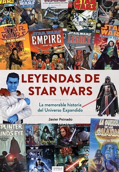 LEYENDAS DE STAR WARS, LA MEMORABLE HISTORIA DEL UNIVERSO EXPANDIDO | 9788419790330 | JAVIER PEINADO | Universal Cómics