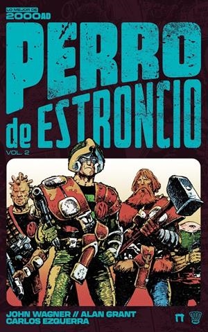 PERRO DE ESTRONCIO # 02 | 9788410031166 | CARLOS EZQUERRA - JOHN WAGNER - ALAN GRANT