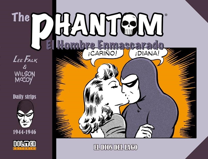 THE PHANTOM / EL HOMBRE ENMASCARADO TIRAS DIARIAS # 06 1944-1946 EL DIOS DEL LAGO | 9788410031258 | WILSON MCCOY - LEE FALK | Universal Cómics