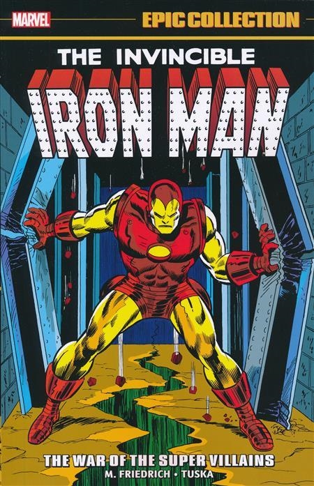 USA EPIC COLLECTION THE INVINCIBLE IRON MAN # 06 THE WAR OF SUPER VILLAINS | 9781302948801 | MIKE FRIEDRICH  - GEORGE TUSKA