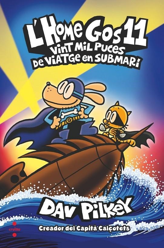 L'HOME GOS 11 VINT MIL PUCES DE VIATGE SUBMARI  EDICIÓ EN CATALÀ | 9788466156400 | DAV PILKEY | Universal Cómics