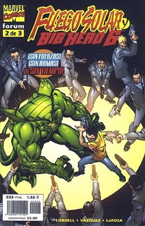 FUEGO SOLAR Y BIG HERO # 02 | 848000215550200002 | SCOTT LOBDELL - GUS VAZQUEZ - BUD LAROSA | Universal Cómics