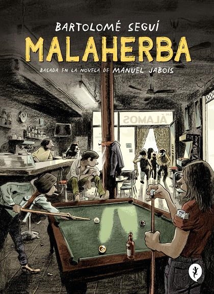 MALAHERBA | 9788418621284 | BARTOLOMÉ SEGUÍ - MANUEL JABOIS | Universal Cómics