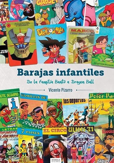 BARAJAS INFANTILES DE LA FAMILIA BANTU A DRAGON BALL | 9788419790347 | VICENTE PIZARRO | Universal Cómics