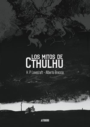 LOS MITOS DE CTHULHU EDICIÓN 2024 | 9788419670496 | ALBERTO BRECCIA - H. P. LOVECRAFT | Universal Cómics