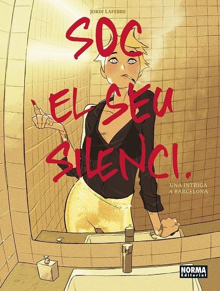 SOC EL SEU SILENCI EDICIÓ EN CATALÀ | 9788467967586 | JORDI LAFEBRE | Universal Cómics