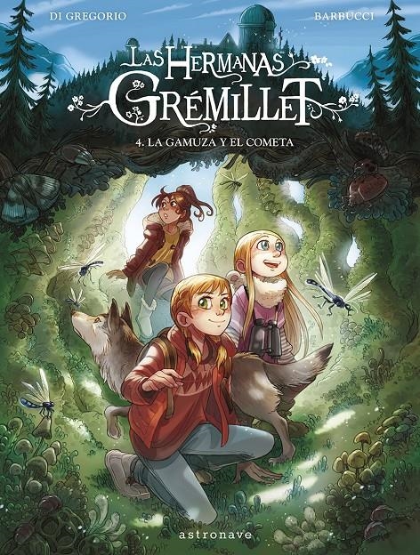 LAS HERMANAS GREMILLET # 04 LA GAMUZA Y EL COMETA | 9788467967548 | ALESSANDRO BARBUCCI - GIOVANNI DI GREGORIO | Universal Cómics