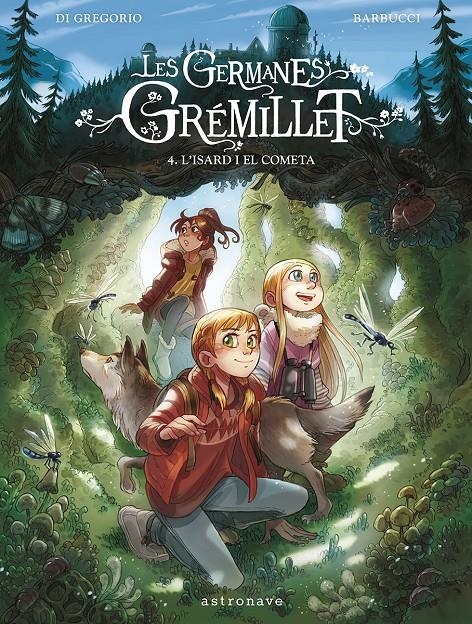 LES GERMANES GREMILLET EDICIÓ EN CATALÀ # 04 L'ISARD I EL COMETA  | 9788467967555 | ALESSANDRO BARBUCCI - GIOVANNI DI GREGORIO