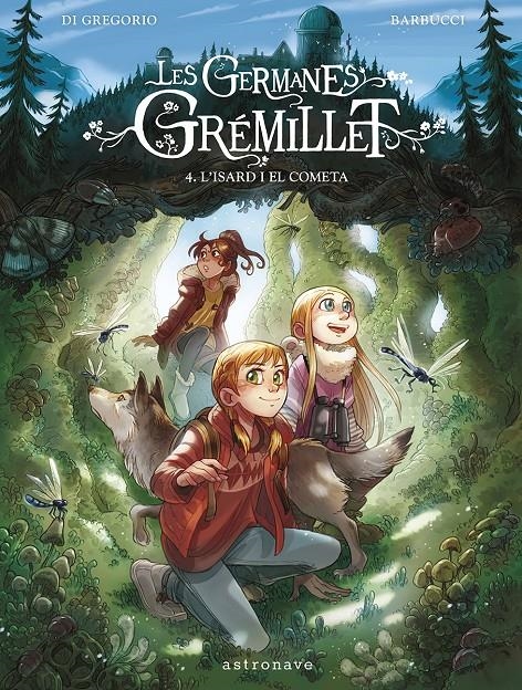 LES GERMANES GREMILLET EDICIÓ EN CATALÀ # 04 L'ISARD I EL COMETA  | 9788467967555 | ALESSANDRO BARBUCCI - GIOVANNI DI GREGORIO | Universal Cómics