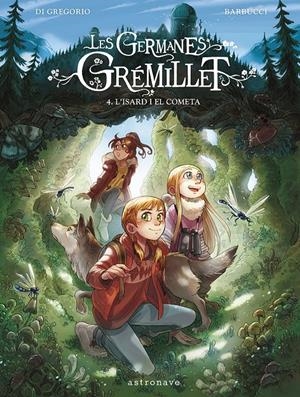 LES GERMANES GREMILLET EDICIÓ EN CATALÀ # 04 L'ISARD I EL COMETA | 9788467967555 | ALESSANDRO BARBUCCI - GIOVANNI DI GREGORIO | Universal Cómics