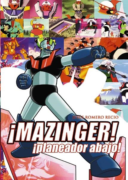 2AMA MAZINGER Z ¡PLANEADOR ABAJO! | 9999900096170 | JESÚS ROMERO RECIO | Universal Cómics