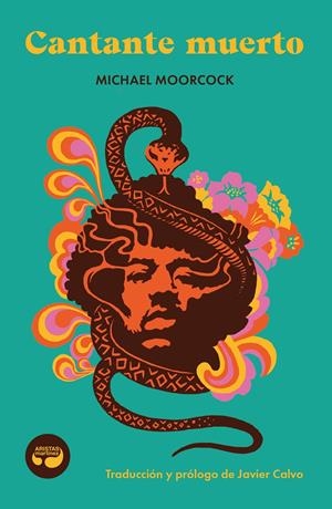 CANTANTE MUERTO | 9788419550101 | MICHAEL MOORCOCK | Universal Cómics