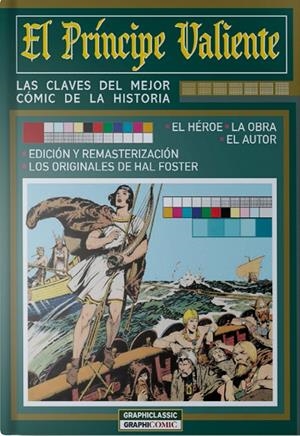 EL PRÍNCIPE VALIENTE, LAS CLAVES DEL MEJOR CÓMIC DE LA HISTORIA | 9788409555581 | HAROLD FOSTER - GUILLEM DÍAZ GUIRAO - CARLOS URIONDO - LUIS CONDE MARÍN - JOAO KOL | Universal Cómics