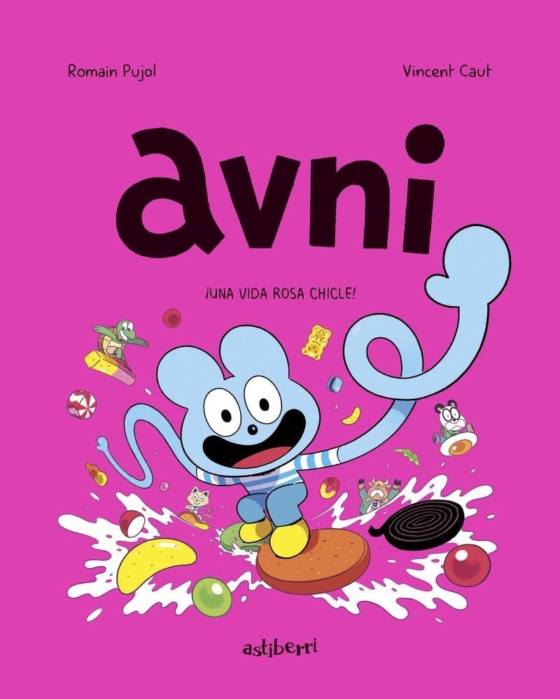 AVNI # 06 UNA VIDA ROSA Y CHICLE ! | 9788419670397 | ROMAIN PUJOL- VINCENT CAUT | Universal Cómics